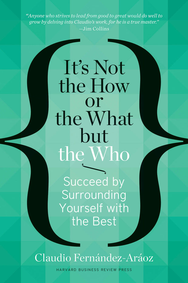 Cover image for It's Not the How or the What but the Who, isbn: 9781625271532
