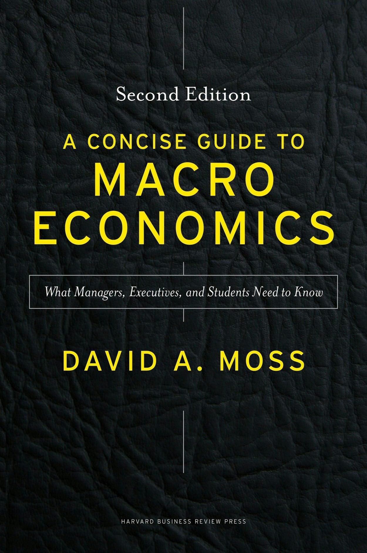A Concise Guide to Macroeconomics, Second Edition