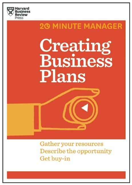 Cover image for Creating Business Plans (HBR 20-Minute Manager Series), isbn: 9781625272225