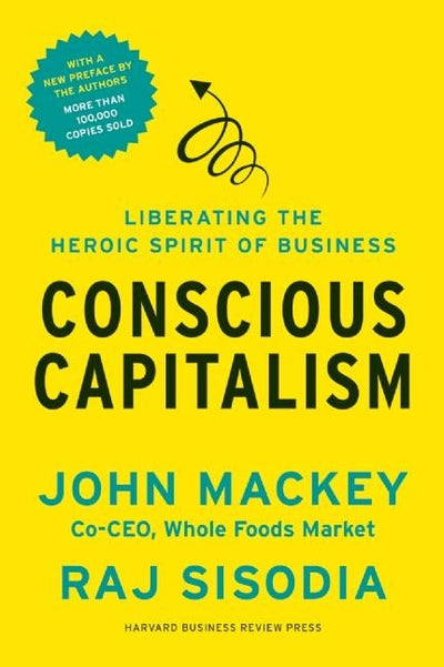 Cover image for Conscious Capitalism, With a New Preface by the Authors, isbn: 9781625272980