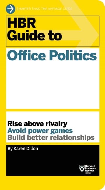 Cover image for HBR Guide to Office Politics (HBR Guide Series), isbn: 9781625275325