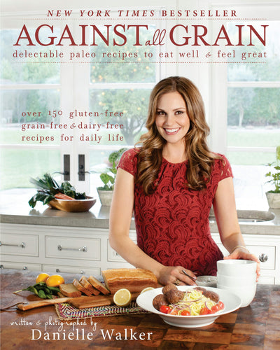Cover image for Against All Grain, isbn: 9781628601206