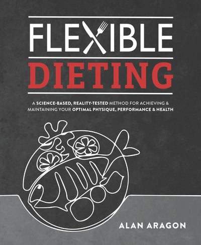 Cover image for Flexible Dieting, isbn: 9781628601381