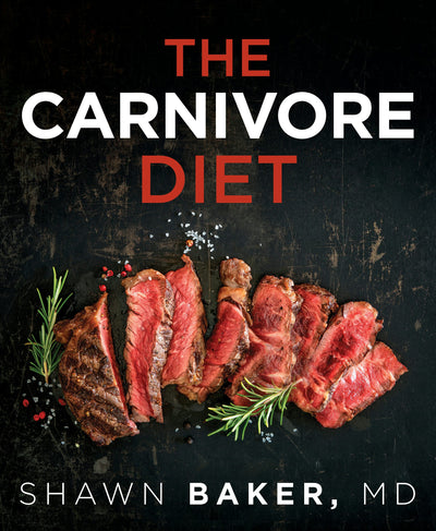 Cover image for The Carnivore Diet, isbn: 9781628601640