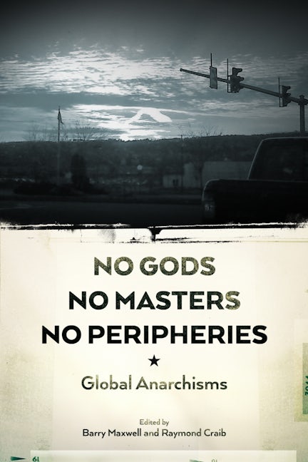 Book cover image for No Gods, No Masters, No Peripheries ISBN: 9781629630984