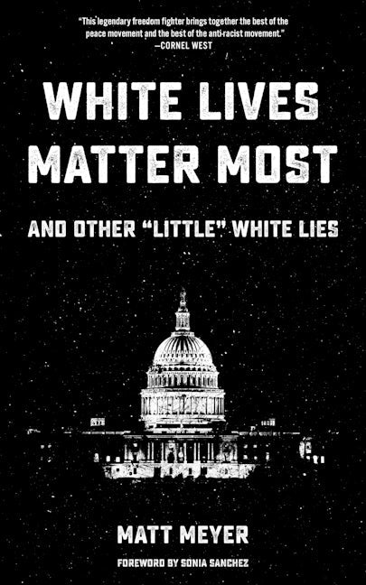 Book cover image for White Lives Matter Most ISBN: 9781629635408