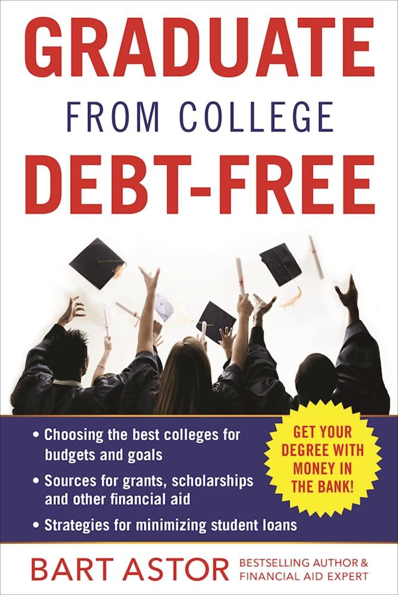Cover image for Graduate from College Debt-Free ISBN 9781630060688