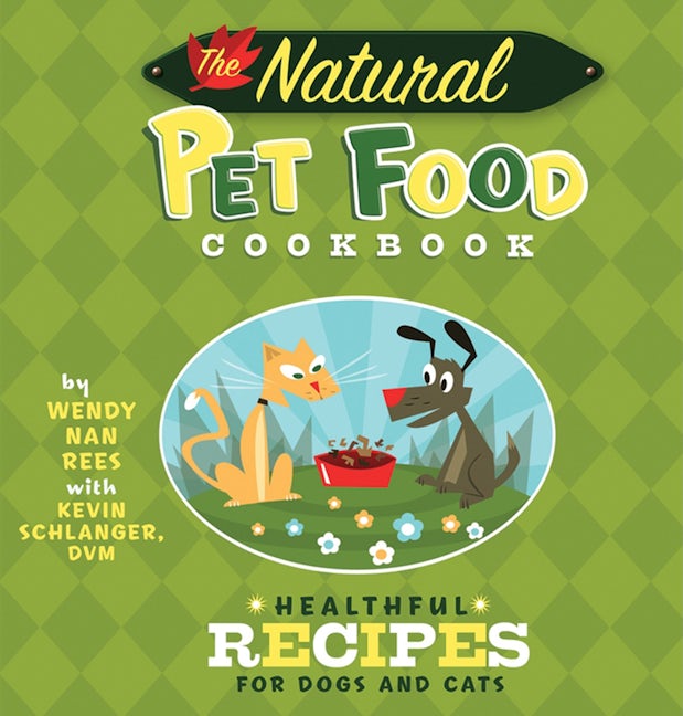 Book cover image for The Natural Pet Food Cookbook ISBN: 9781630260620