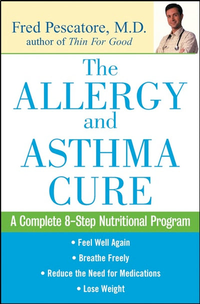 The Allergy and Asthma Cure