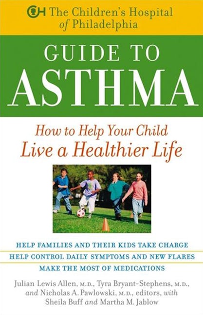 Book cover image for The Children's Hospital of Philadelphia Guide to Asthma ISBN: 9781630261917