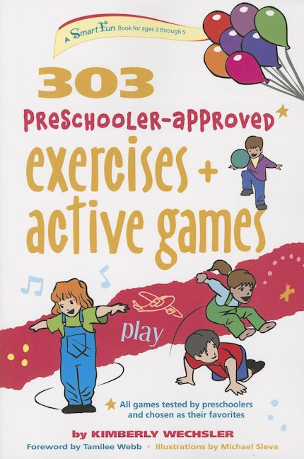 Book cover image for 303 Preschooler-Approved Exercises and Active Games ISBN: 9781630266462