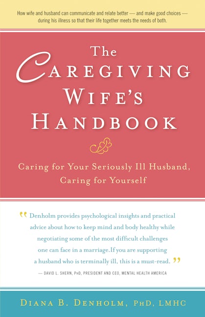 Book cover image for The Caregiving Wife's Handbook ISBN: 9781630266622