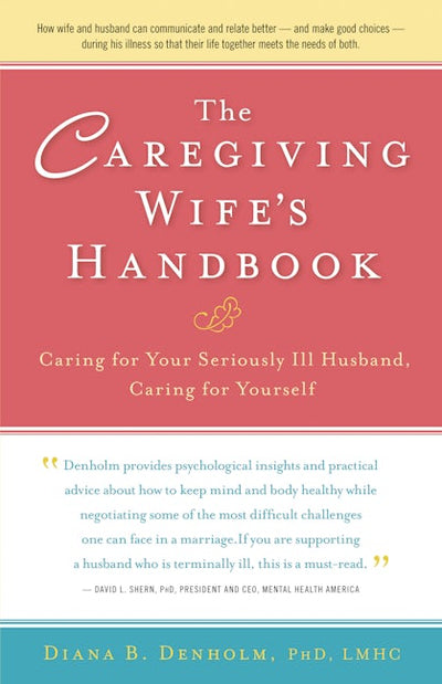 The Caregiving Wife's Handbook