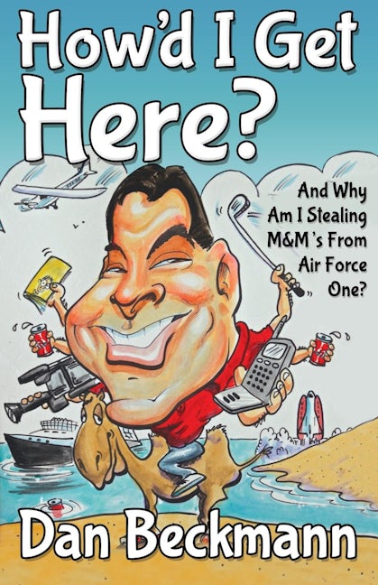 Book cover image for How'd I Get Here? And Why Am I Stealing M&M's From Air Force One? ISBN: 9781630470562