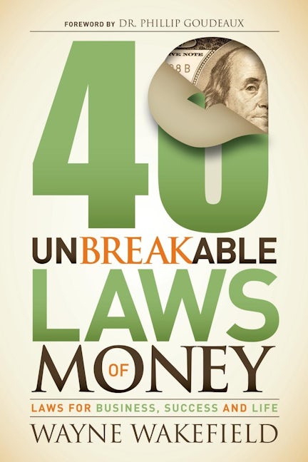 Book cover image for 40 Unbreakable Laws of Money ISBN: 9781630471088