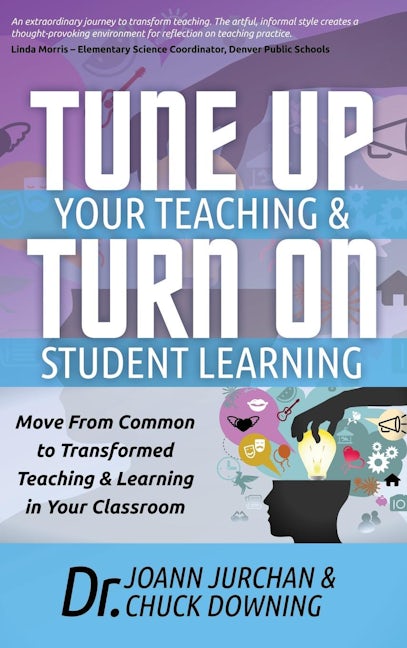 Book cover image for Tune Up Your Teaching and Turn on Student Learning ISBN: 9781630471460
