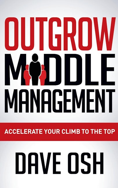 Book cover image for Outgrow Middle Management ISBN: 9781630472603