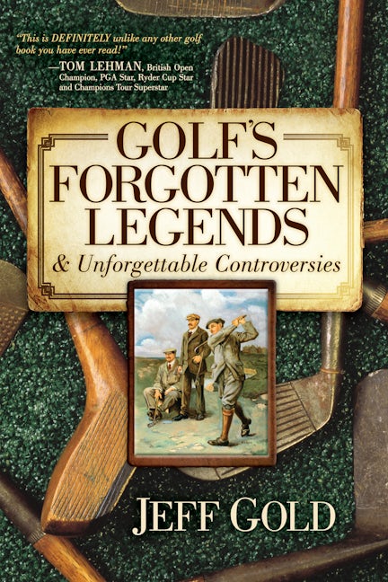 Book cover image for Golf's Forgotten Legends ISBN: 9781630473037