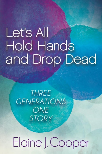Book cover image for Let's All Hold Hands and Drop Dead ISBN: 9781630473624