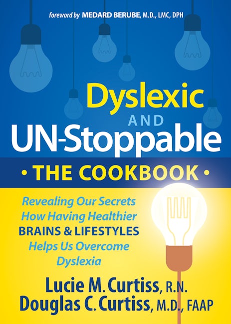 Book cover image for Dyslexic and Un-Stoppable The Cookbook ISBN: 9781630475598