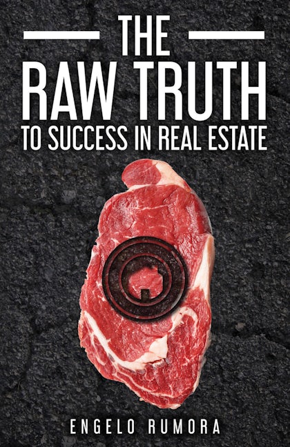 Book cover image for The Raw Truth to Success in Real Estate ISBN: 9781631950896
