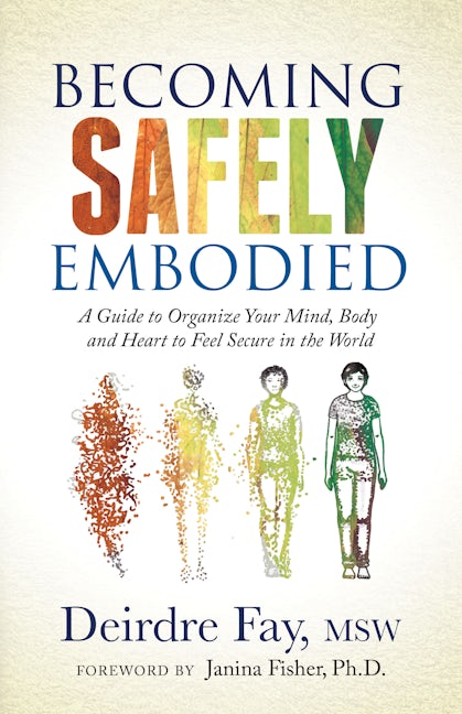 Becoming Safely Embodied