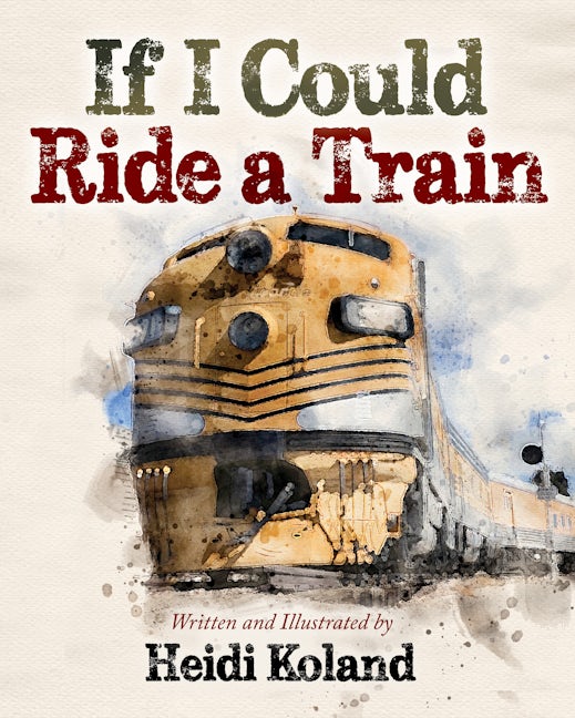 Book cover image for If I Could Ride a Train ISBN: 9781631957376