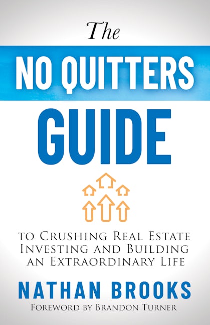 Book cover image for The No Quitters Guide to Crushing Real Estate Investing and Building an Extraordinary Life ISBN: 9781631959370