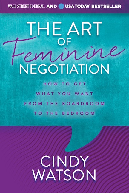 Book cover image for The Art of Feminine Negotiation ISBN: 9781631959769