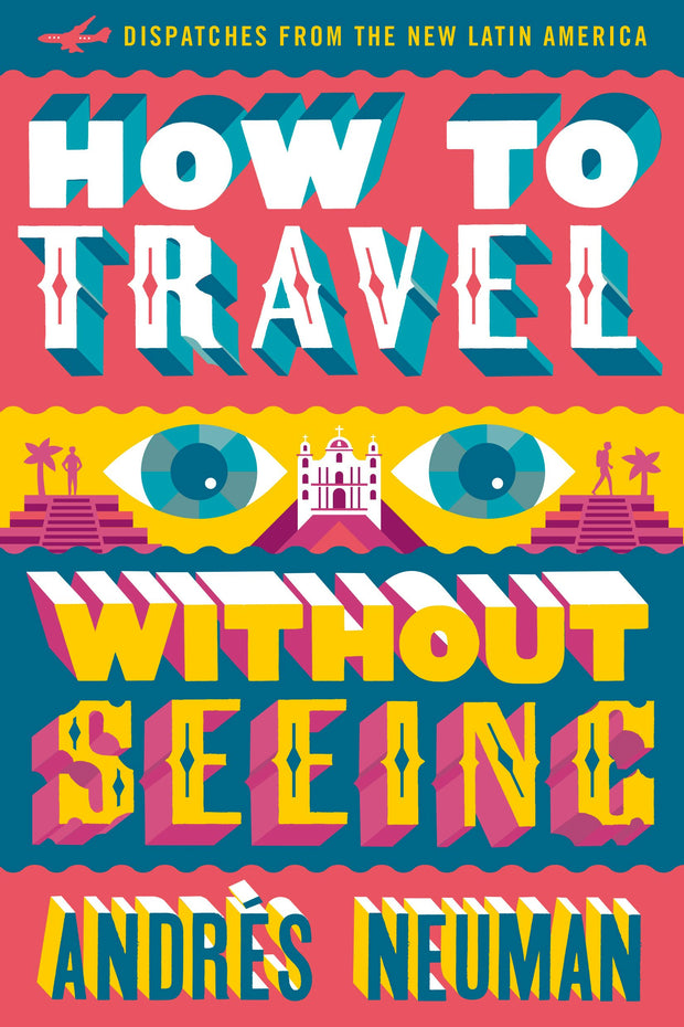 Cover image for How to Travel without Seeing, isbn: 9781632060556