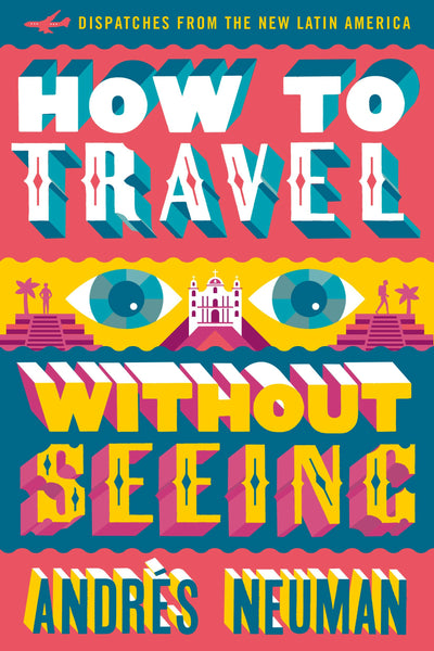 Cover image for How to Travel without Seeing, isbn: 9781632060686
