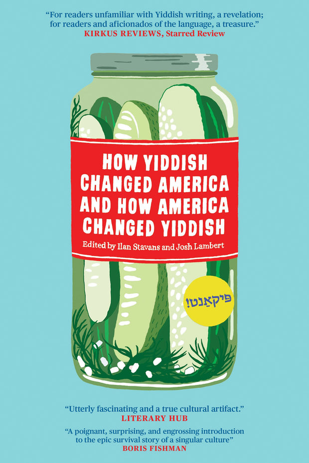 Cover image for How Yiddish Changed America and How America Changed Yiddish, isbn: 9781632062260