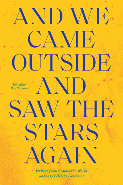 Cover image for And We Came Outside and Saw the Stars Again, isbn: 9781632063014