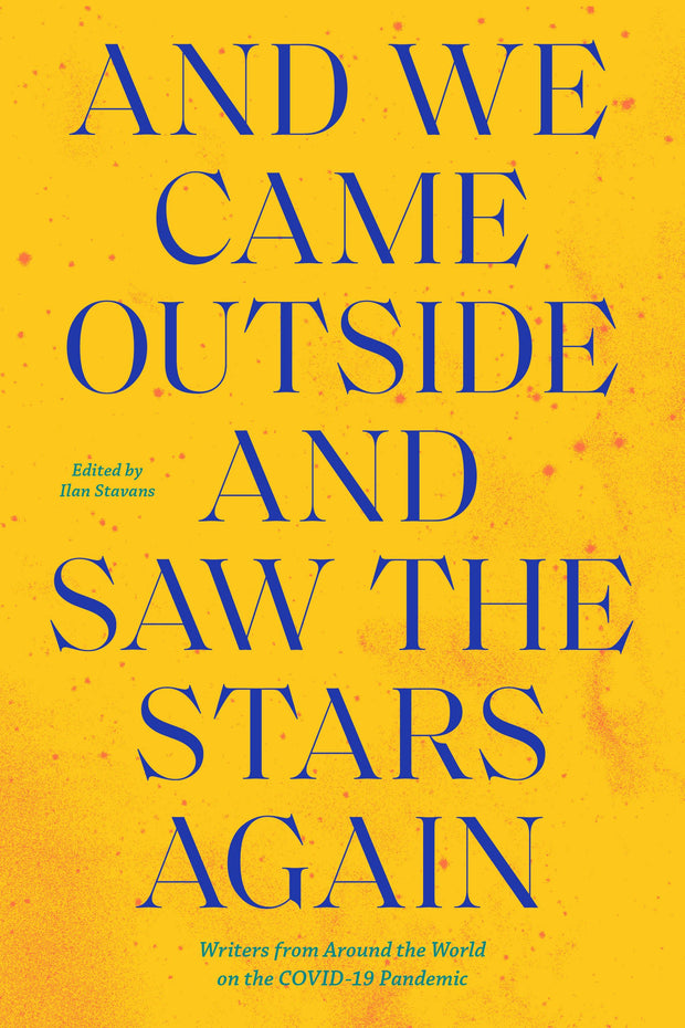 Cover image for And We Came Outside and Saw the Stars Again, isbn: 9781632063014