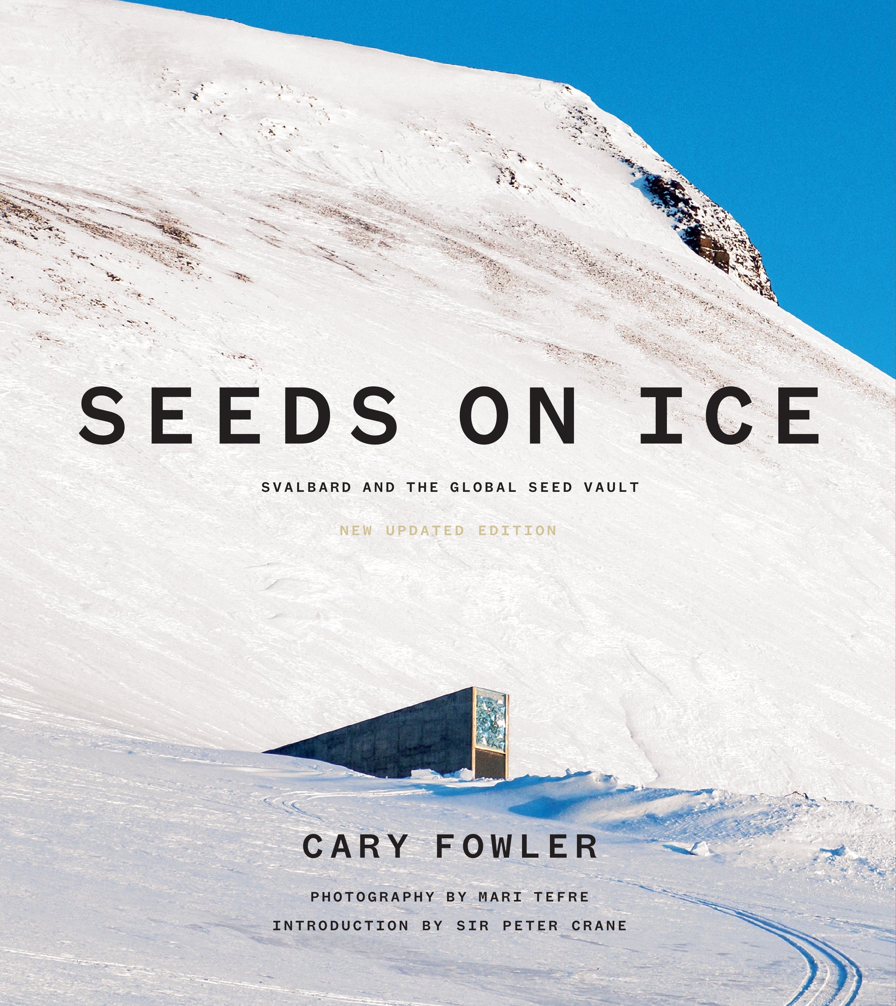 Cover image for Seeds on Ice: Svalbard and the Global Seed Vault ISBN 9781632261397