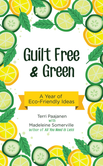 Cover image for Guilt Free & Green, isbn: 9781633531369