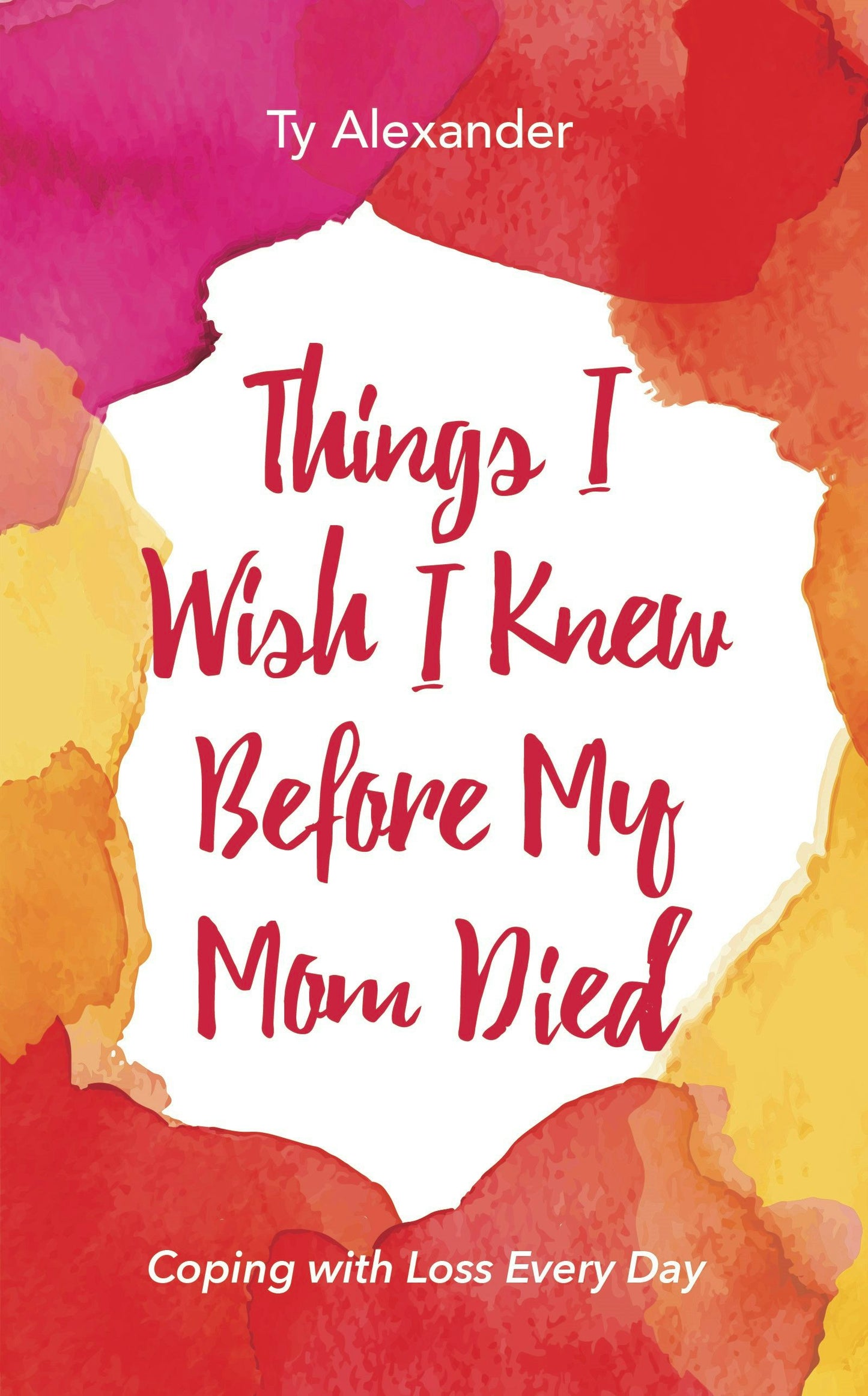 Book cover image for Things I Wish I Knew Before My Mom Died ISBN: 9781633533882