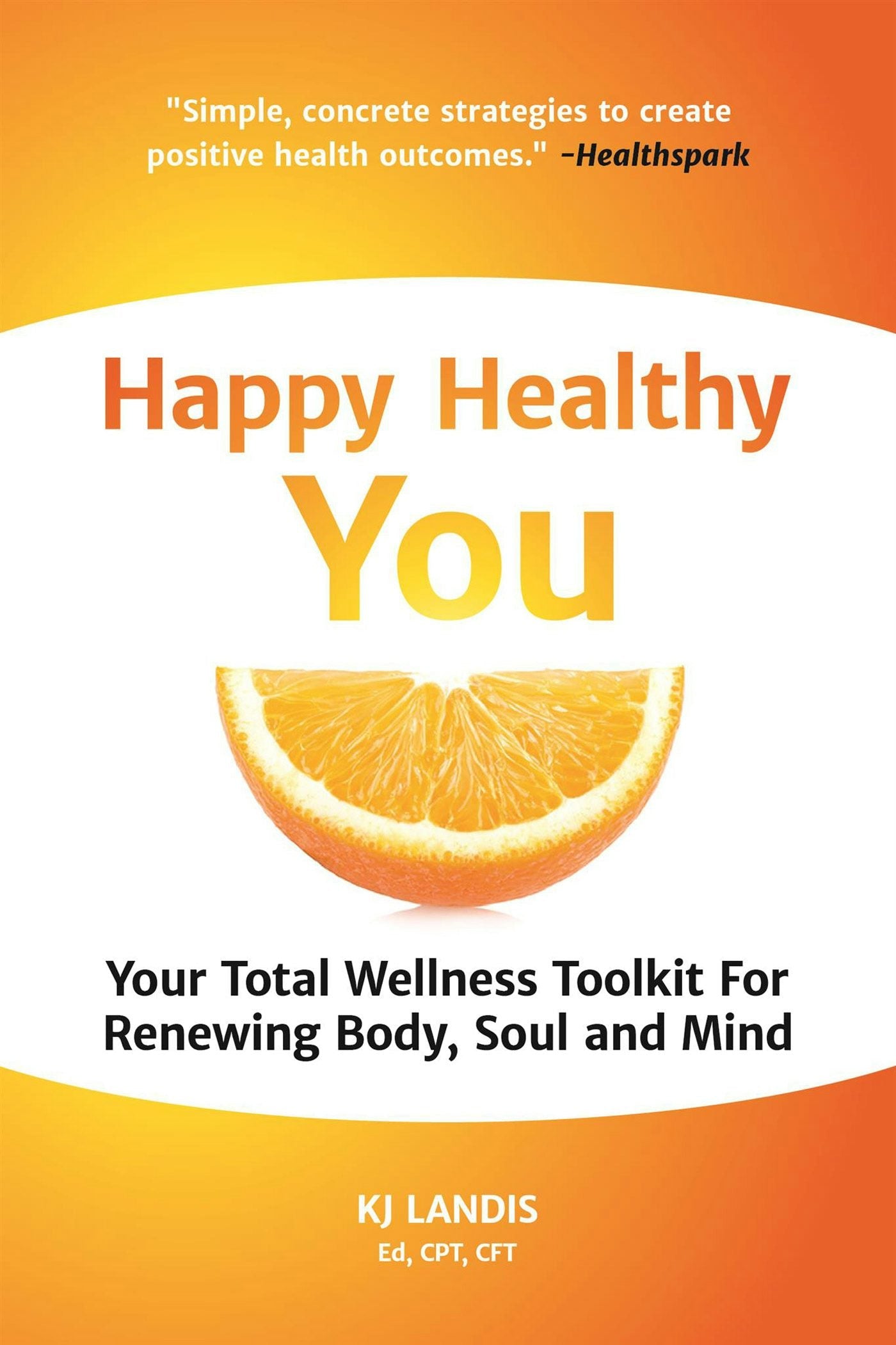 Book cover image for Happy Healthy You ISBN: 9781633536241