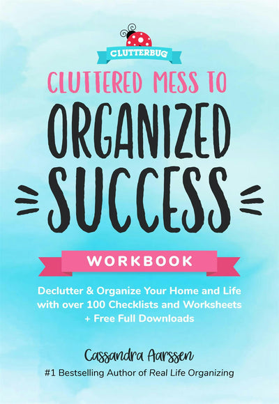 Cover image for Cluttered Mess to Organized Success Workbook, isbn: 9781633537095