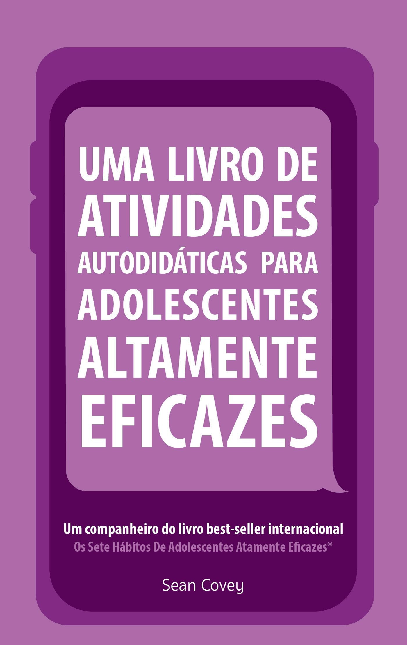 Book cover image for Uma Livro de Atividades Autodidaticas Para Adolescentes Altamente Eficazes ISBN: 9781633537279