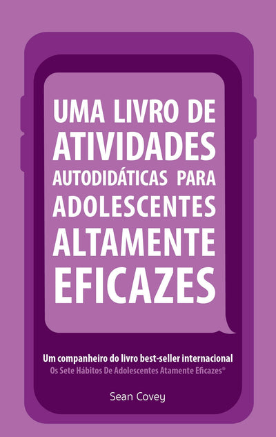 Cover image for Uma Livro de Atividades Autodidaticas Para Adolescentes Altamente Eficazes, isbn: 9781633537279