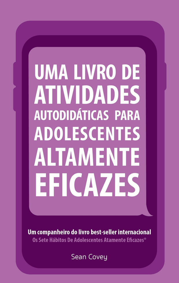 Cover image for Uma Livro de Atividades Autodidaticas Para Adolescentes Altamente Eficazes, isbn: 9781633537279