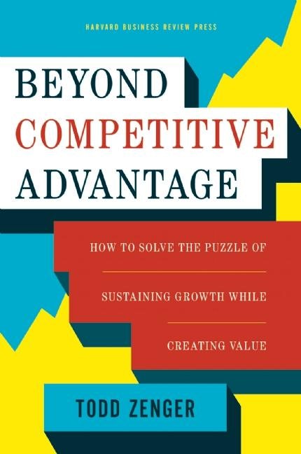 Cover image for Beyond Competitive Advantage, isbn: 9781633690004