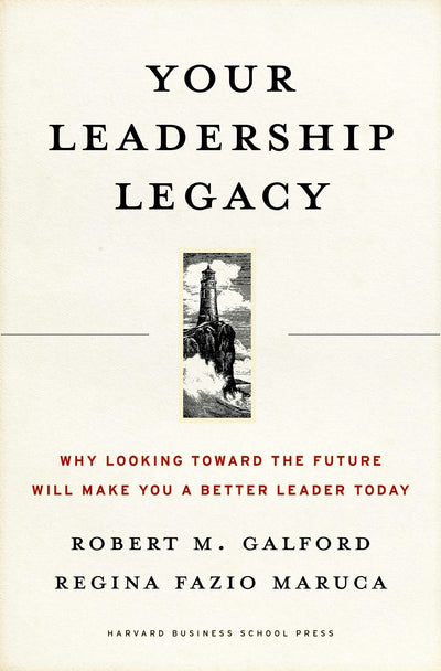 Cover image for Your Leadership Legacy, isbn: 9781633690240