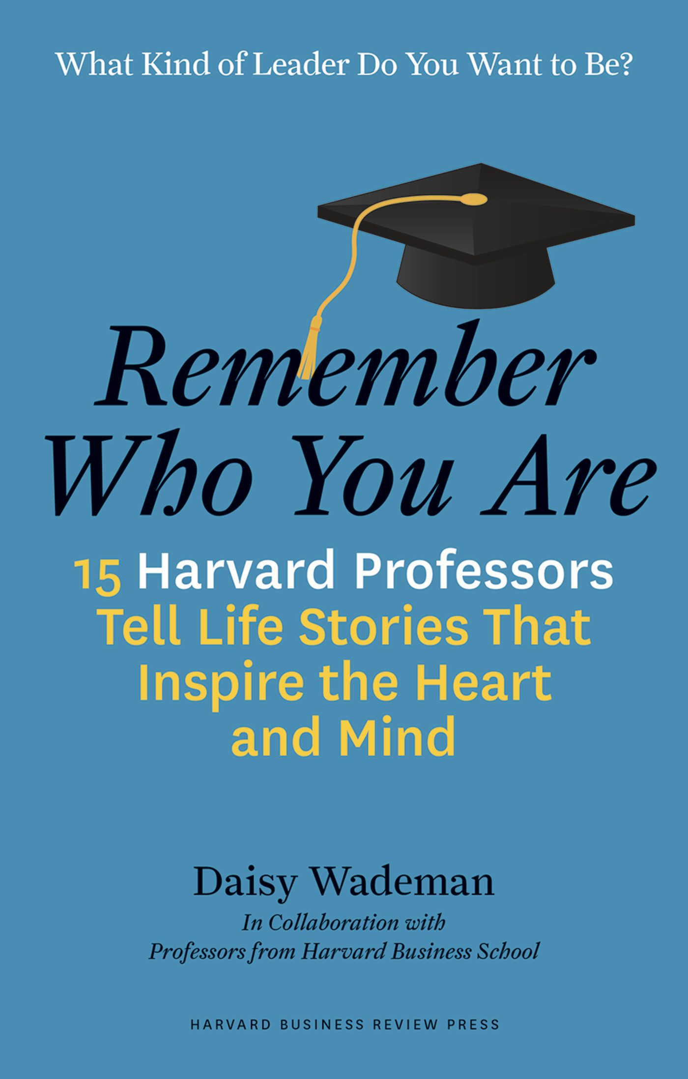 Book cover image for Remember Who You Are ISBN: 9781633690363