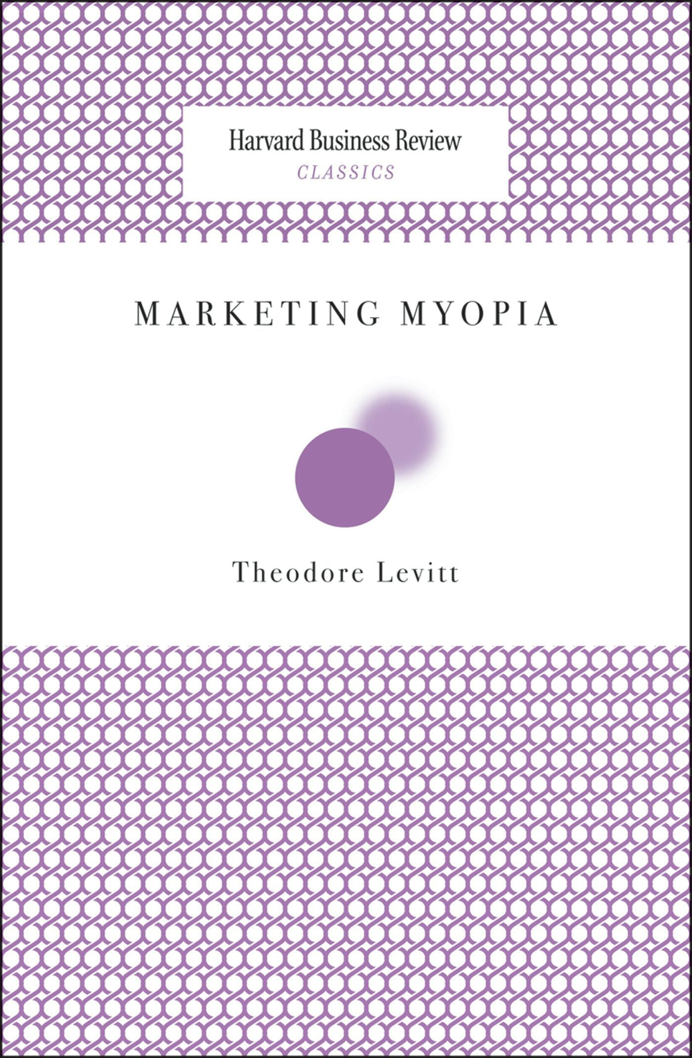Book cover image for Marketing Myopia ISBN: 9781633690585