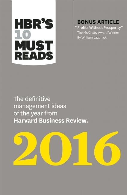 Cover image for HBR's 10 Must Reads 2016, isbn: 9781633690806