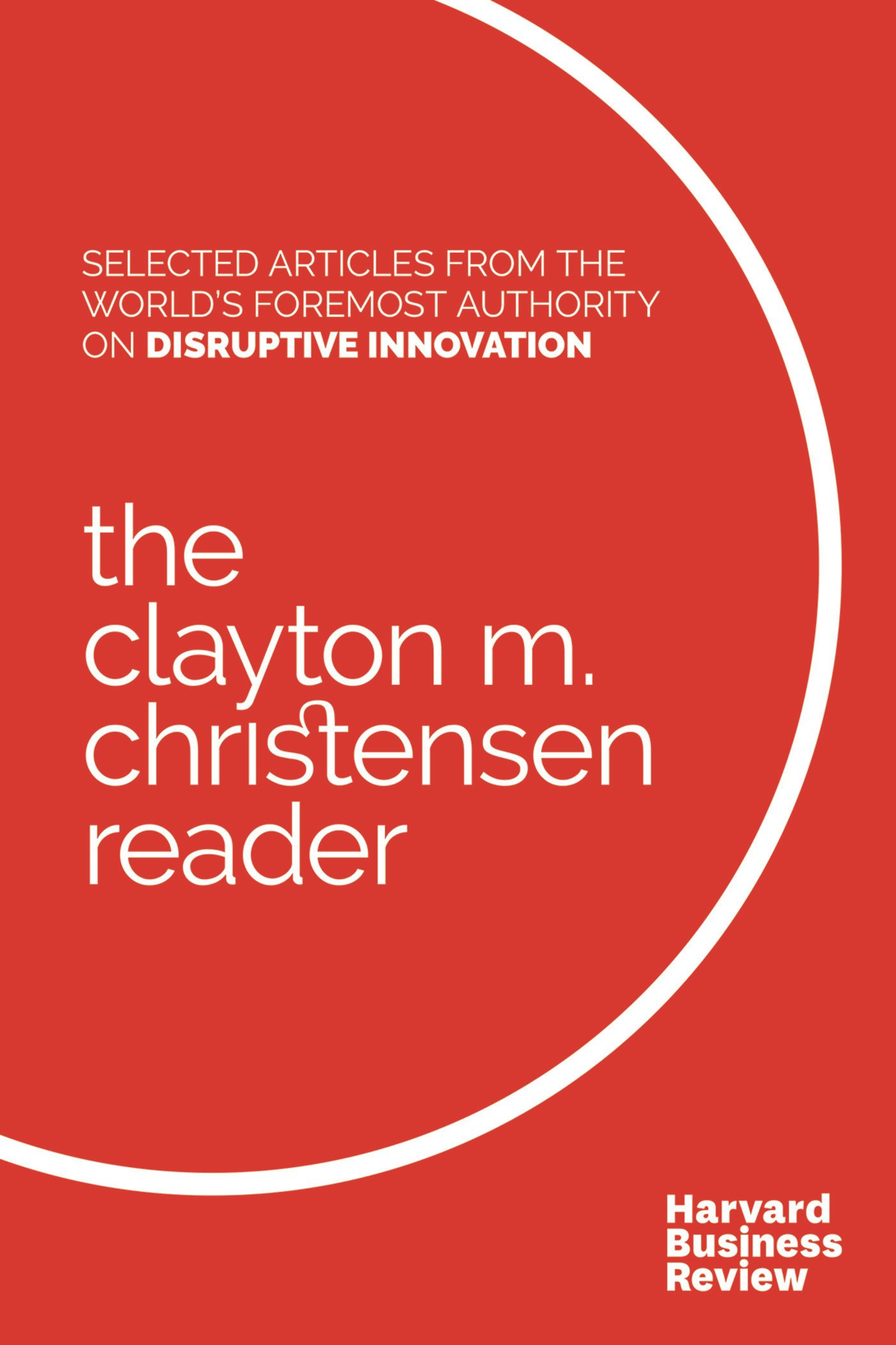 Book cover image for The Clayton M. Christensen Reader ISBN: 9781633691001