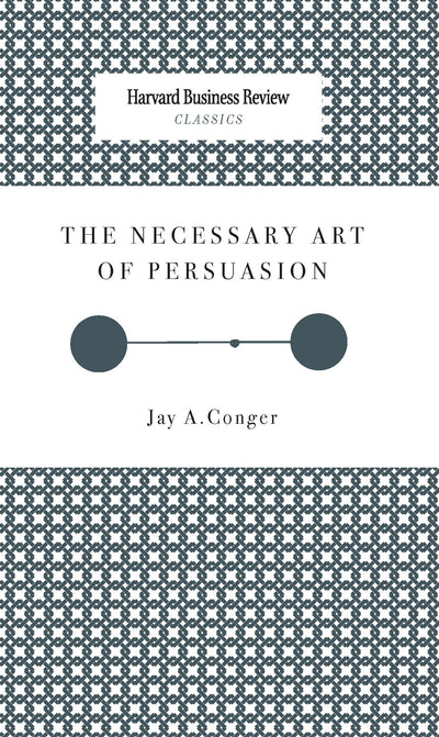 Cover image for The Necessary Art of Persuasion, isbn: 9781633691025