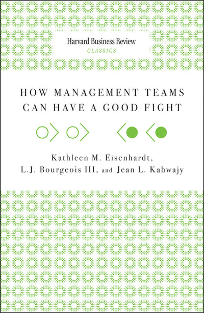 Cover image for How Management Teams Can Have a Good Fight, isbn: 9781633691285